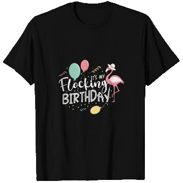 Discover It's My Flocking Birthday Flamingo Whisperer Bday T Shirts