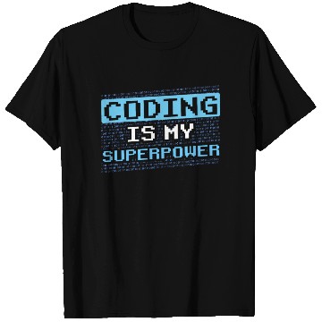 Discover Coding Is My Superpower Programmer Code Coder T Shirts