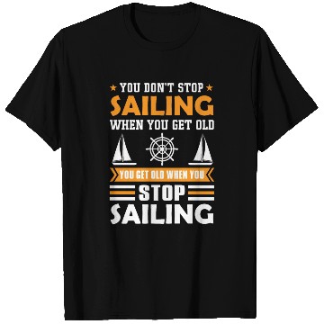 Discover Sailor Sailing Age Retirement Saying T Shirts