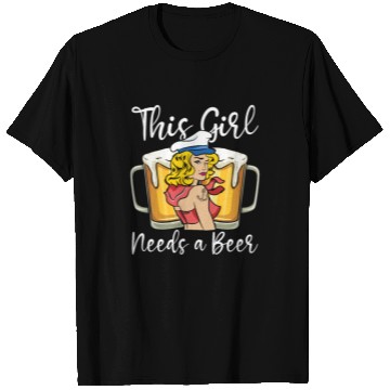 Discover Sailing Sailor Beer This Girl Needs A Beer T Shirts