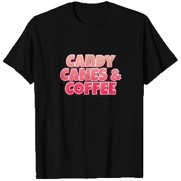 Discover Candy Cane Candy Canes And Coffee T Shirts