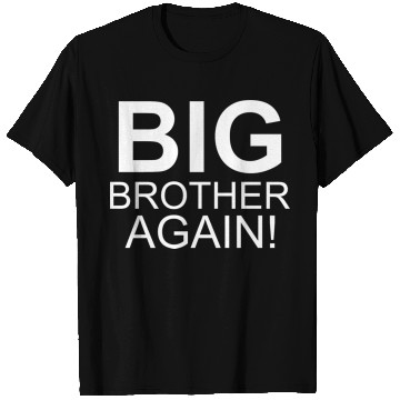 Discover Big Brother Again T Shirts