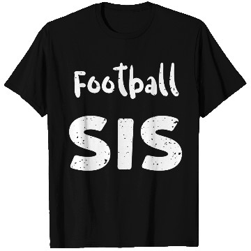 Discover Football Sis - Sister T Shirts