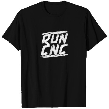 Discover Run CNC - mechanical engineering T Shirts
