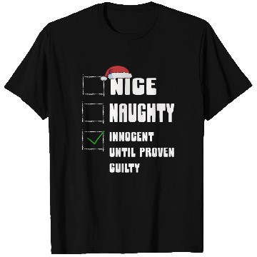 Discover Nice Naughty Innocent Until Proven Guilty T Shirts