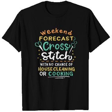 Discover Weekend Forecast Cross Stitch T Shirts