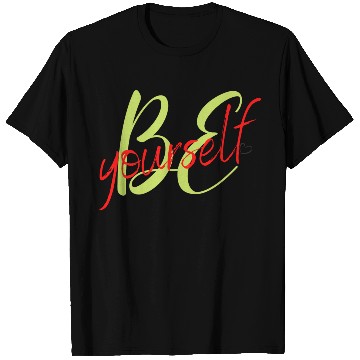 Discover Be yourself T Shirts