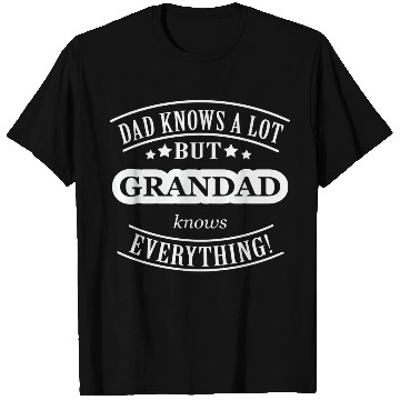 Discover Dad Knows A Lot But Grandad Knows Everything T Shirts