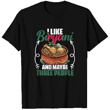 Discover Funny I Like Biryani And Maybe Three People T Shirts