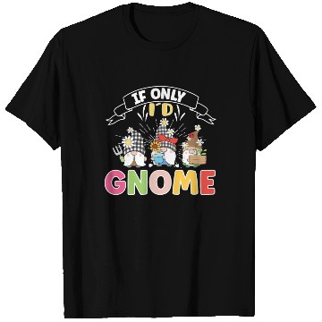 Discover Garden Gnomes Gnome Lover Funny Gnome Gardening T Shirts