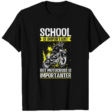 Discover School is Important, but Motocross is Importanter T Shirts