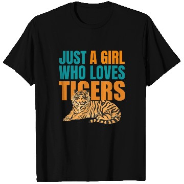 Discover JUST A GIRL WHO LOVES TIGERS T Shirts