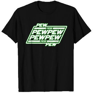 Discover Pew Pew Pew T Shirts