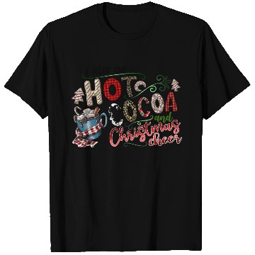 Discover I Run On Hot Cocoa And Christmas Cheer T Shirts