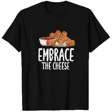 Discover Embrace The Cheese T Shirts