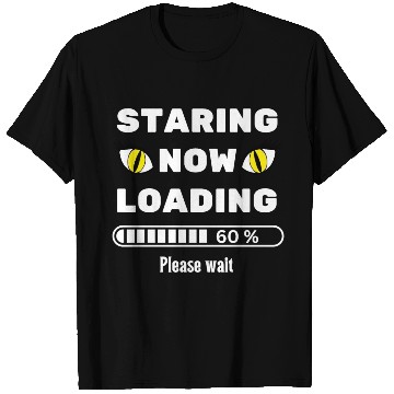 Discover Cat eyes staring now loading please wait-sarcastic T Shirts