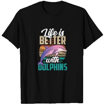 Discover Life Is Better With Dolphins Lover Dolphin Cute T Shirts