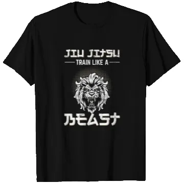 Discover Train like a Beast Jiu Jitsu BJJ Grappling MMA Tra T Shirts