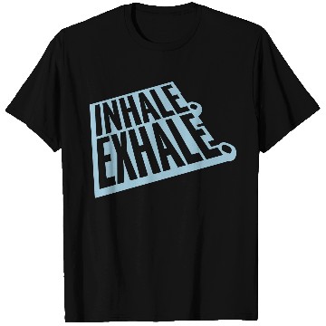 Discover inhale exhale yoga quote T Shirts