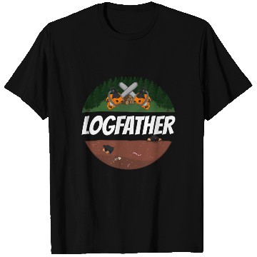 Discover Logfather Lumberjack Chainsaw T Shirts