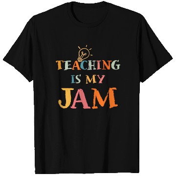 Discover Teaching Is My Jam School Teacher Appreciation T Shirts