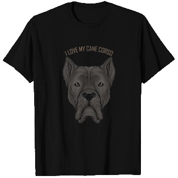 Discover Dog Lover - I Love My Cane Corso T Shirts