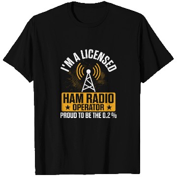 Discover I'm A Licensed Ham Radio Operator Amateur Enthusi T Shirts
