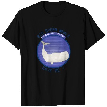 Discover Mammals Endangered Big Sperm Whale T Shirts