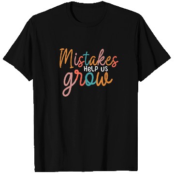 Discover Mistakes Help Us Grow Back To School Motivational T Shirts