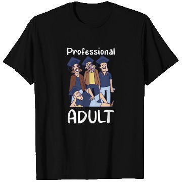 Discover Professional Adult Graduate Graduated Adulting T Shirts