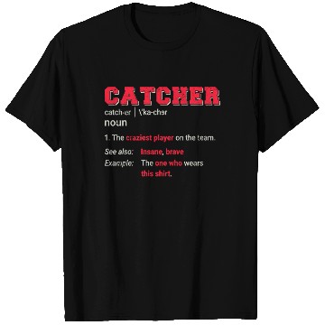 Discover Baseball Catcher Softball Catcher Player Funny Def T Shirts