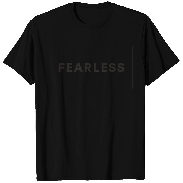 Discover Fearless black quote T Shirts