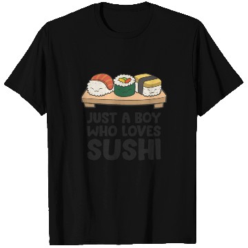 Discover Just a Boy Who Loves Sushi T Shirts