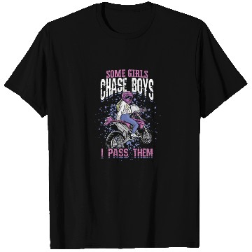 Discover Some girls chase boys I pass them - girl T Shirts