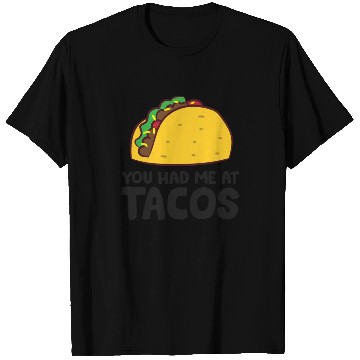 Discover You Had Me At Tacos Cinco De Mayo Love Tacos T Shirts