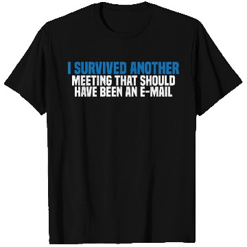 Discover I Survived Another Meeting 27 T Shirts