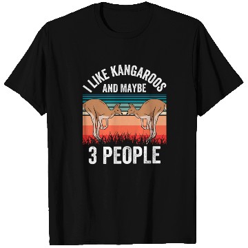 Discover I Like Kangaroos And Maybe 3 People Kangaroo Lover T Shirts