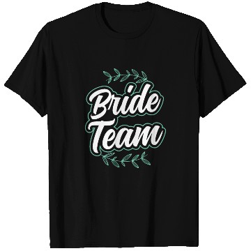 Discover Bride Team Party Wedding Bachelorette Cute T Shirts