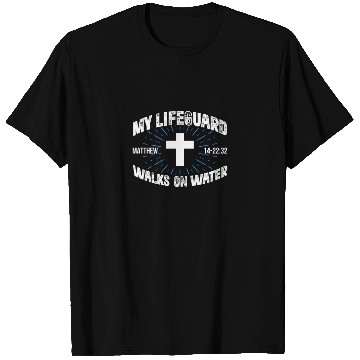 Discover My Lifeguard Walks On Water T Shirts