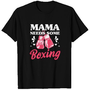 Discover Funny Kickboxing Boxing Mama Needs Some Boxing T Shirts