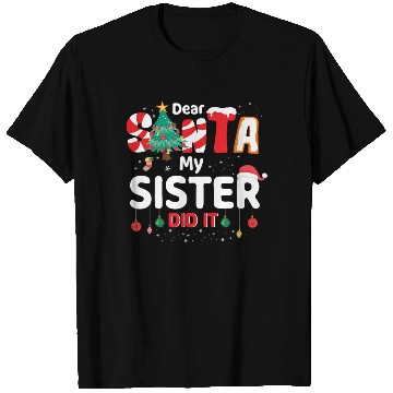 Discover Dear Santa My Sister Did It T Shirts