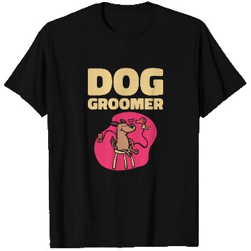 Discover Dog Groomer Canine Grooming Hygiene T Shirts