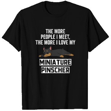 Discover The More I Love My Miniature Pinscher T Shirts