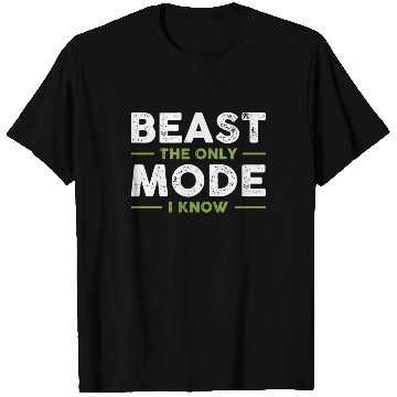Discover BEAST The Only Mode I Know T Shirts