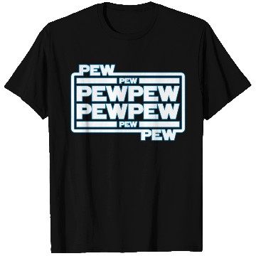 Discover Pew Pew Pew T Shirts