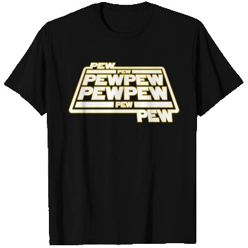 Discover Pew Pew Pew T Shirts