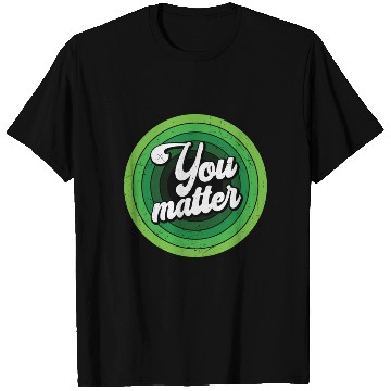Discover You Matter Green Mental Health T Shirts