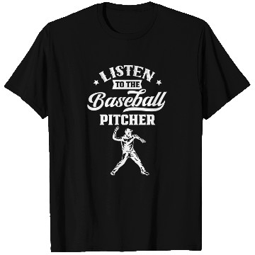 Discover Listen To The Baseball Pitcher Player Hobby T Shirts