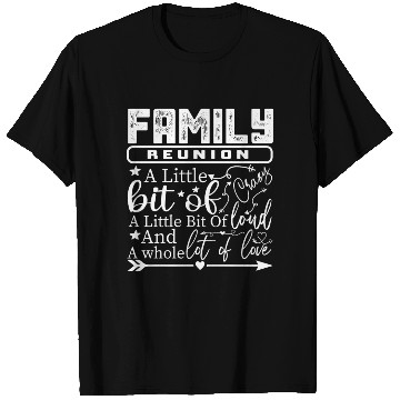 Discover Family Reunion A Little Bit Of Crazy T Shirts