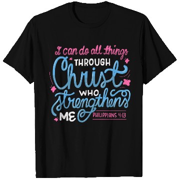 Discover I Can Do All Things Through Christ Bible Vers T Shirts